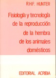 Fisiología y tecnología de la reproducción de la hembra de los animales domésticos