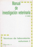 Manual de investigación veterinaria. Técnicas de laboratorio Volumen I