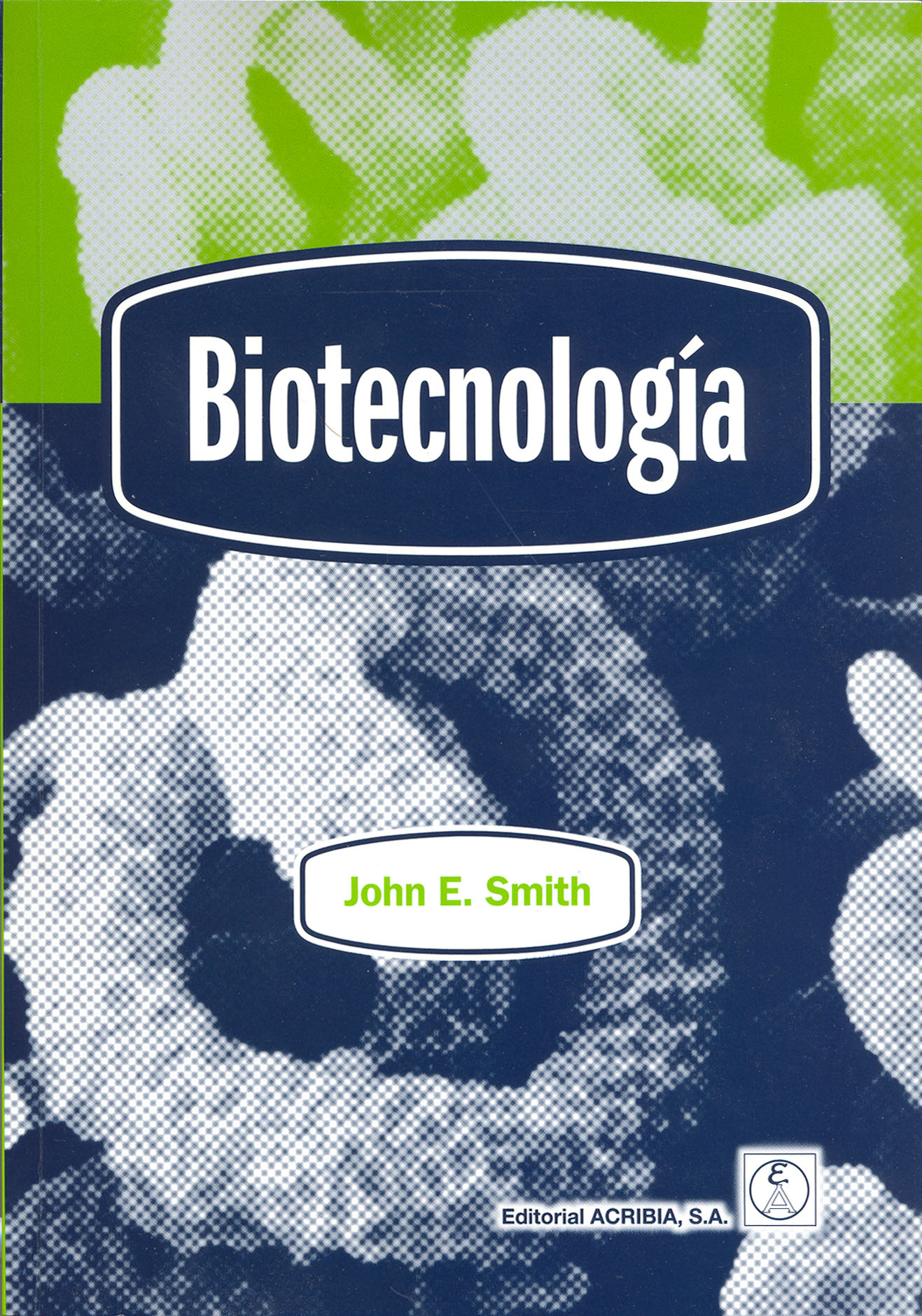 Biotecnología - Editorial Acribia, .