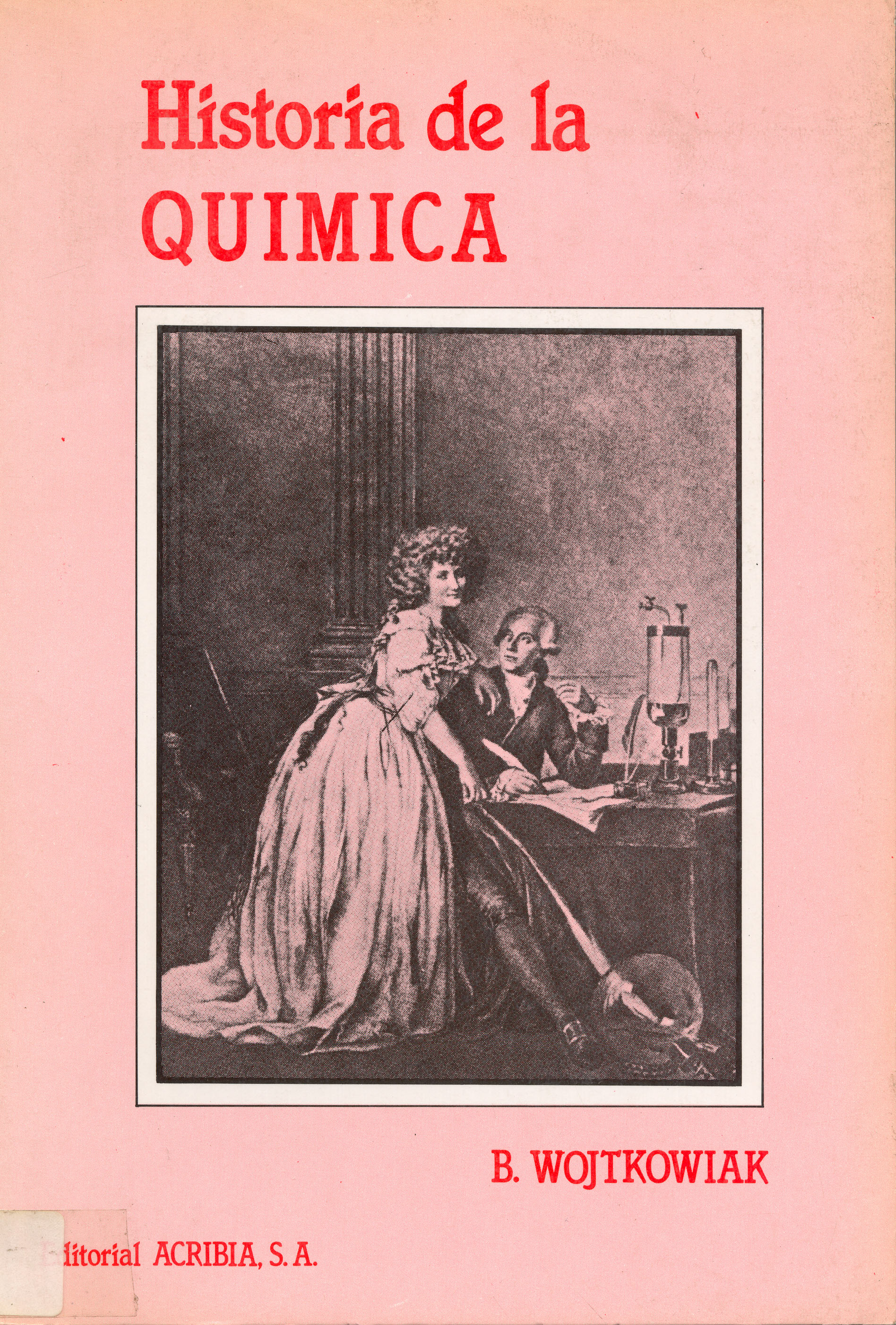 Historia de la química - Editorial Acribia, .