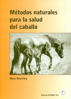 Métodos naturales para la salud del caballo Métodos naturales para la salud del caballo