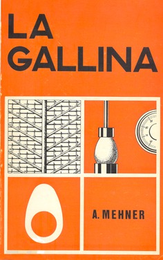 La gallina: (Nociones de fisiozootecnia) La gallina: (Nociones de fisiozootecnia)