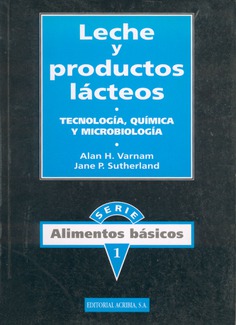 Leche y productos lácteos: Tecnología, química y microbiología Leche y productos lácteos: Tecnología, química y microbiología