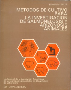 Métodos de cultivo para la investigación de salmonelosis y arizonosis animales Métodos de cultivo para la investigación de salmonelosis y arizonosis animales
