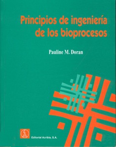 Principios de ingeniería de los bioprocesos Principios de ingeniería de los bioprocesos
