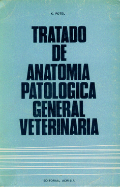 Tratado de anatomía patológica general veterinaria Tratado de anatomía patológica general veterinaria