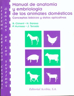 Sistema nervioso central y órganos de los sentidos Manual de anatomía y embriología de los animales domésticos Sistema nervioso central y órganos de los sentidos Manual de anatomía y embriología de los animales domésticos