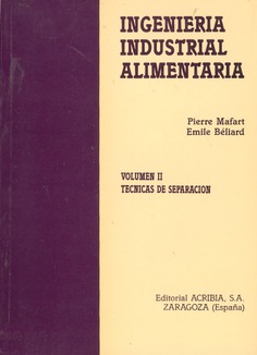 Ingeniería industrial alimentaria Volumen II: Técnicas de separación Ingeniería industrial alimentaria Volumen II: Técnicas de separación