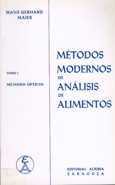 Métodos modernos de análisis de alimentos Volumen I: Métodos ópticos. Métodos modernos de análisis de alimentos Volumen I: Métodos ópticos.