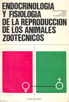 Endocrinología y fisiología de la reproducción de los animales zootécnicos Endocrinología y fisiología de la reproducción de los animales zootécnicos
