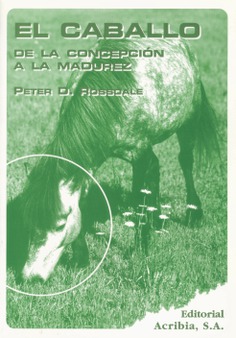 El caballo: de la concepción a la madurez El caballo: de la concepción a la madurez