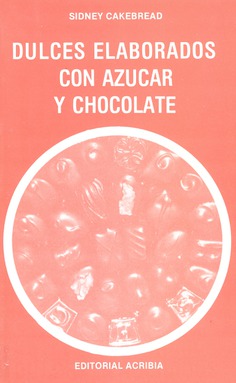 Dulces elaborados con azúcar y chocolate Dulces elaborados con azúcar y chocolate