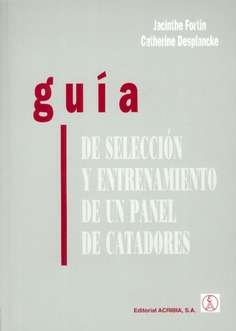 Guía de selección y entrenamiento de un panel de catadores Guía de selección y entrenamiento de un panel de catadores