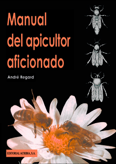 Manual del apicultor aficionado Manual del apicultor aficionado