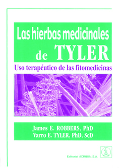 Las hierbas medicinales de TYLER. Uso terapéutico de las fitomedicinas Las hierbas medicinales de TYLER. Uso terapéutico de las fitomedicinas