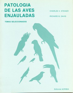 Patología de las aves enjauladas. Temas seleccionados Patología de las aves enjauladas. Temas seleccionados