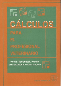 Cálculos para el profesional veterinario Cálculos para el profesional veterinario