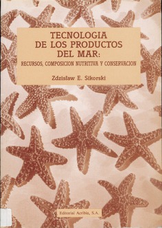 Tecnología de los productos del mar: recursos, composición nutritiva y conservación Tecnología de los productos del mar: recursos, composición nutritiva y conservación
