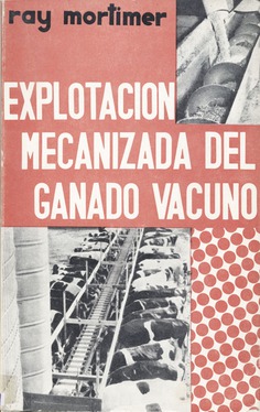 Explotación mecanizada del ganado vacuno Explotación mecanizada del ganado vacuno