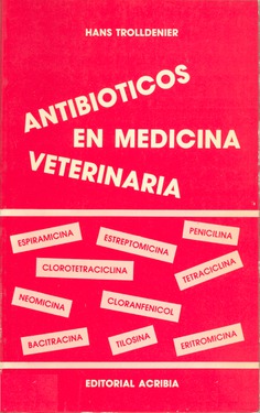 Antibióticos en medicina veterinaria Antibióticos en medicina veterinaria