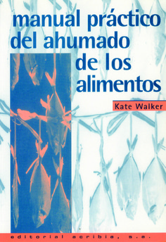 Manual práctico del ahumado de los alimentos Manual práctico del ahumado de los alimentos