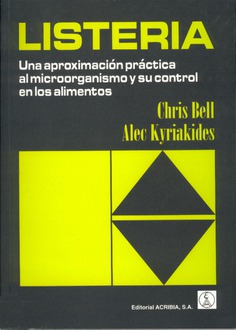 Listeria. Una aproximación práctica al microorganismo y su control en los alimentos Listeria. Una aproximación práctica al microorganismo y su control en los alimentos