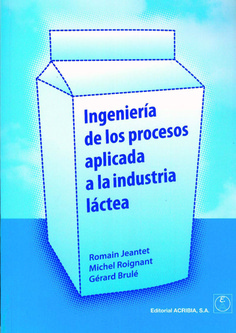 Ingeniería de los procesos aplicada a la industria láctea Ingeniería de los procesos aplicada a la industria láctea