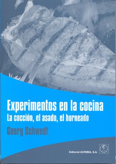 Experimentos en la cocina. La cocción, el asado, el horneado Experimentos en la cocina. La cocción, el asado, el horneado
