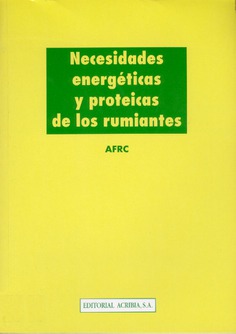 Necesidades energéticas y proteicas de los rumiantes Necesidades energéticas y proteicas de los rumiantes