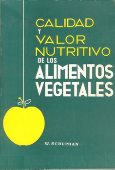 Calidad y valor nutritivo de los alimentos vegetales Calidad y valor nutritivo de los alimentos vegetales