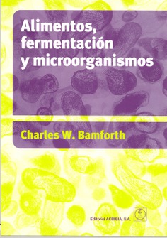 Alimentos, fermentación y microorganismos Alimentos, fermentación y microorganismos