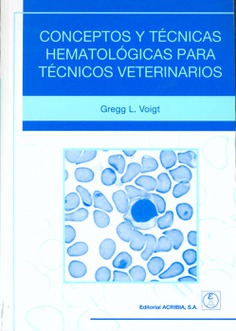 Conceptos y técnicas hematológicas para técnicos veterinarios Conceptos y técnicas hematológicas para técnicos veterinarios