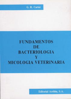 Fundamentos de bacteriología y micología veterinaria Fundamentos de bacteriología y micología veterinaria