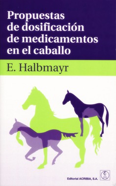 Propuestas de dosificación de medicamentos en el caballo Propuestas de dosificación de medicamentos en el caballo