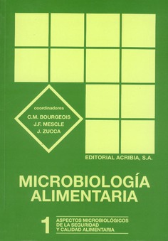 Microbiología alimentaria. Volumen 1: Aspectos microbiológicos de la seguridad y calidad alimentaria Microbiología alimentaria. Volumen 1: Aspectos microbiológicos de la seguridad y calidad alimentaria