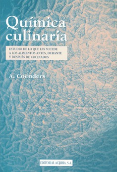 Química culinaria. Estudio de lo que les sucede a los alimentos antes, durante y después de cocinados Química culinaria. Estudio de lo que les sucede a los alimentos antes, durante y después de cocinados