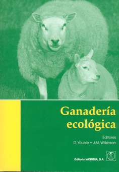 Ganadería ecológica. Principios, consejos prácticos, beneficios Ganadería ecológica. Principios, consejos prácticos, beneficios
