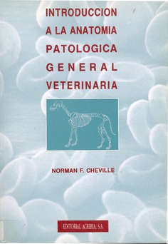 Introducción a la anatomía patológica general veterinaria Introducción a la anatomía patológica general veterinaria