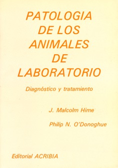 Patología de los animales de laboratorio. Diagnóstico y tratamiento Patología de los animales de laboratorio. Diagnóstico y tratamiento