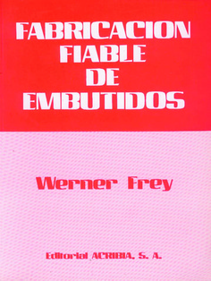 Fabricación fiable de embutidos. Guía para el técnico Fabricación fiable de embutidos. Guía para el técnico