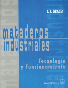 Mataderos industriales: Tecnología y funcionamiento Mataderos industriales: Tecnología y funcionamiento