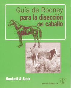 Guía de Rooney para la disección del caballo Guía de Rooney para la disección del caballo