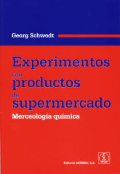 Experimentos con productos de supermercado. Merceología química Experimentos con productos de supermercado. Merceología química