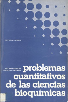 Problemas cuantitativos de las ciencias bioquímicas Problemas cuantitativos de las ciencias bioquímicas
