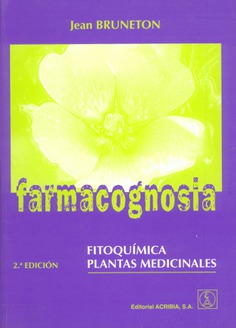 Farmacognosia. Fitoquímica. Plantas medicinales Farmacognosia. Fitoquímica. Plantas medicinales