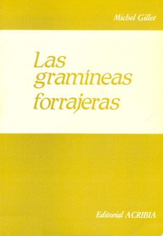 Las gramíneas forrajeras. Descripción, funcionamiento, aplicaciones al cultivo de la hierba Las gramíneas forrajeras. Descripción, funcionamiento, aplicaciones al cultivo de la hierba