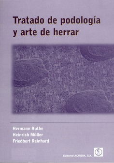 Tratado de podología y arte de herrar Tratado de podología y arte de herrar
