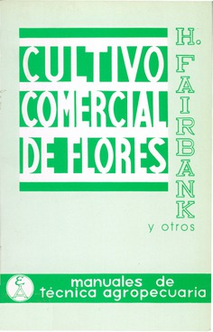 Cultivo comercial de flores al aire libre. Anuales, bienales y perennes Cultivo comercial de flores al aire libre. Anuales, bienales y perennes