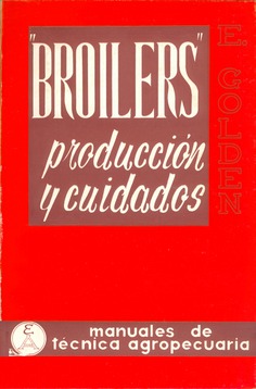 Broilers (Producción y cuidados) Broilers (Producción y cuidados)