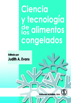 Ciencia y tecnología de los alimentos congelados Ciencia y tecnología de los alimentos congelados